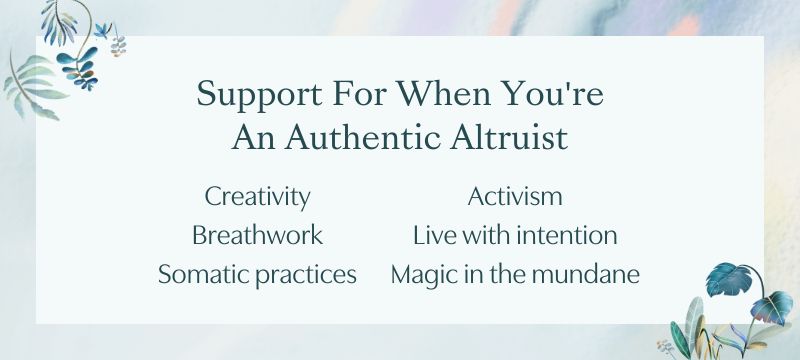 Supportive practices for when you're an authentic altruist